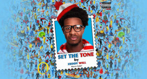 ZEDDY WILL - Set The Tone