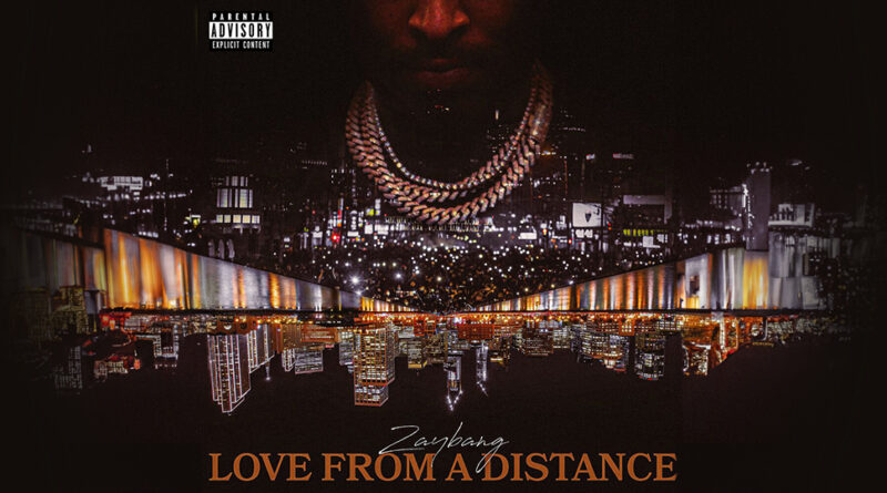 ZayBang - Love From A Distance