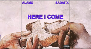 ALAMO THE LAST NUBIAN & Sadat X - HERE I COME