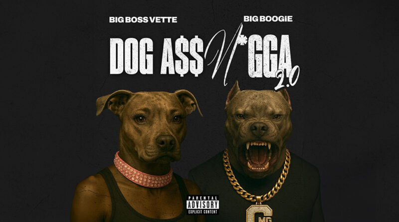Big Boss Vette - Dog Ass Nigga 2.0