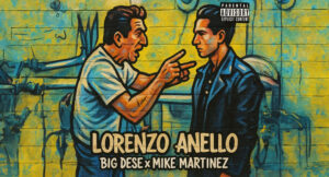 Big Dese & Mike Martinez - Lorenzo Anello
