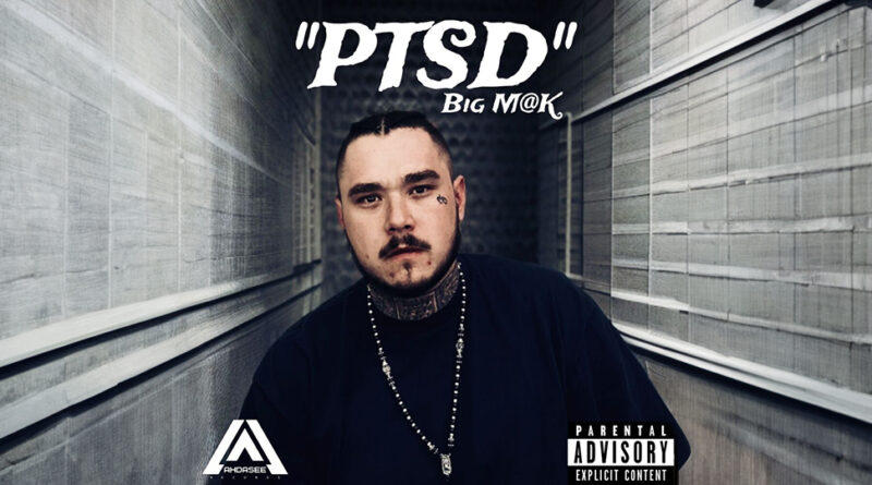 Big M@k - PTSD