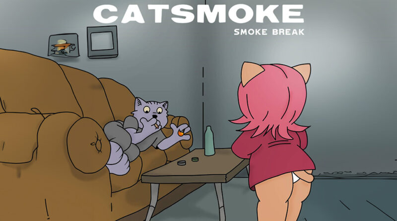 Catsmoke - Smoke Break