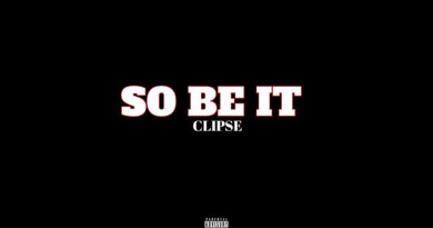 Clipse - So Be It