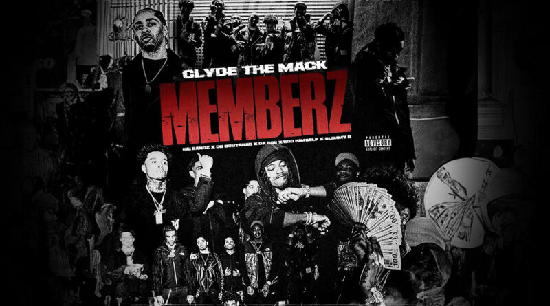 Clyde the Mack - Memberz Feat DaBoii, DB Boutabag, Slimmy B, Kai Bandz & 1100 Himself