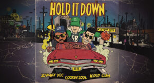 Cookin Soul, Johnny Doc & Kaydy Cain - HOLD IT DOWN
