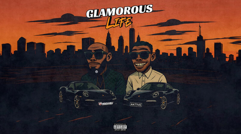 DJ Aktive - Glamorous Life