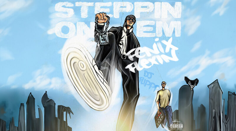 DJ Flippp & Fenix Flexin - Steppin on em
