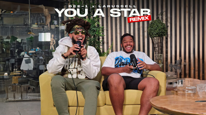 Dee-1 & LaRussell - You a Star (Remix)
