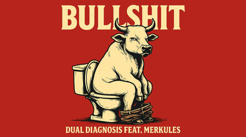 Dual Diagnosis - Bullshit
