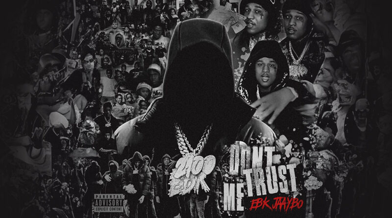 EBK Jaaybo - Don't Trust Me