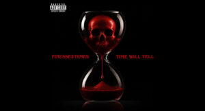 Finesse2tymes - Time Will Tell