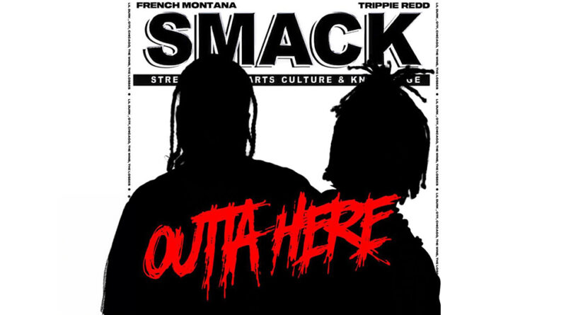 French Montana & Trippie Redd - Outta Here