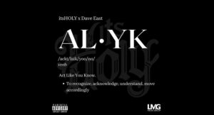 ItsHoly & Dave East - ALYK
