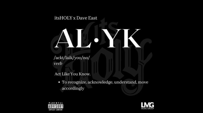 ItsHoly & Dave East - ALYK