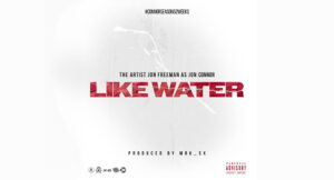 Jon Connor - Like Water