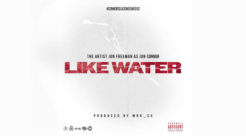 Jon Connor - Like Water