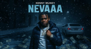 Kenny Muney - Nevaaa