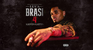Kevin Gates - Luca Brazi 4
