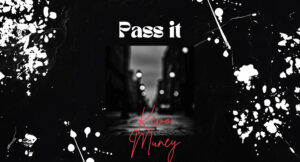Kevo Muney - Pass It