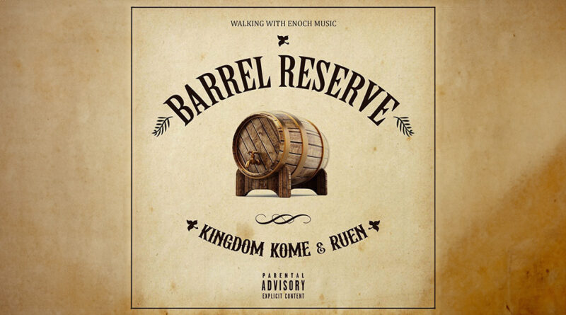 Kingdom Kome & Ruen - Barrel Reserve