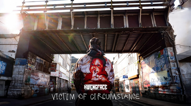 Kwengface - Victim Of Circumstance