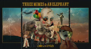 LMNO & D-Styles - Three Mimes & an Elephant