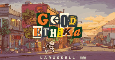LaRussell & Ethika Music - GOOD ETHIKA