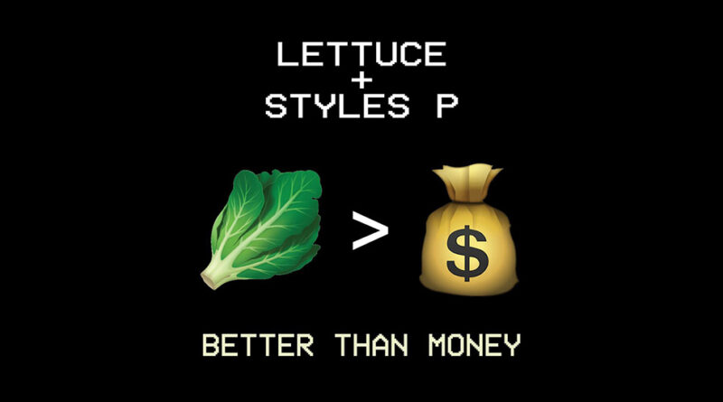 Lettuce & Styles P - Better Than Money