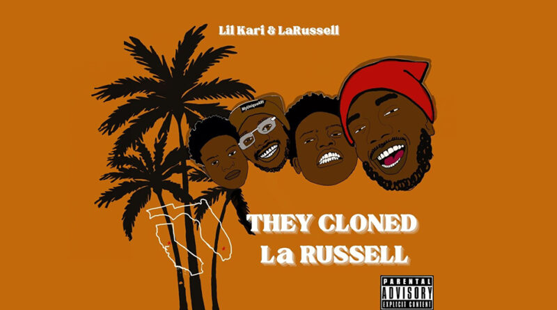 Lil Kari & LaRussell - They Cloned La Russell