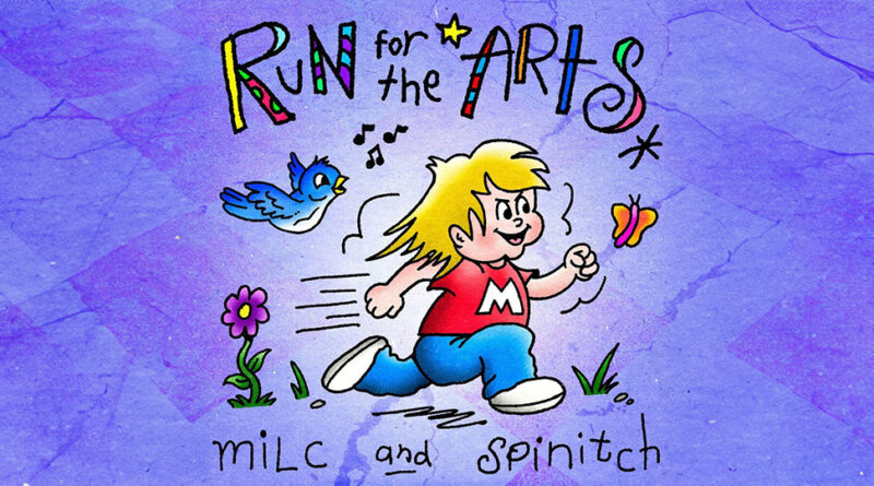 Milc & spinitch - Run For The Arts