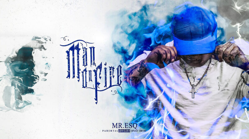 Mr. ESQ - MAN ON FIRE