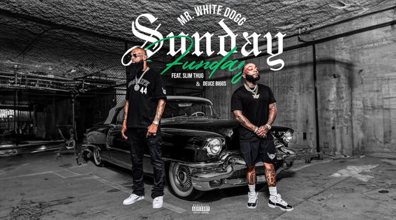 Mr. White Dogg - Sunday Funday