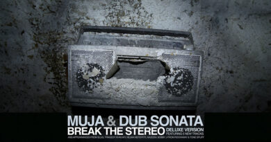 Muja Messiah & Dub Sonata - Break The Stereo (Deluxe)