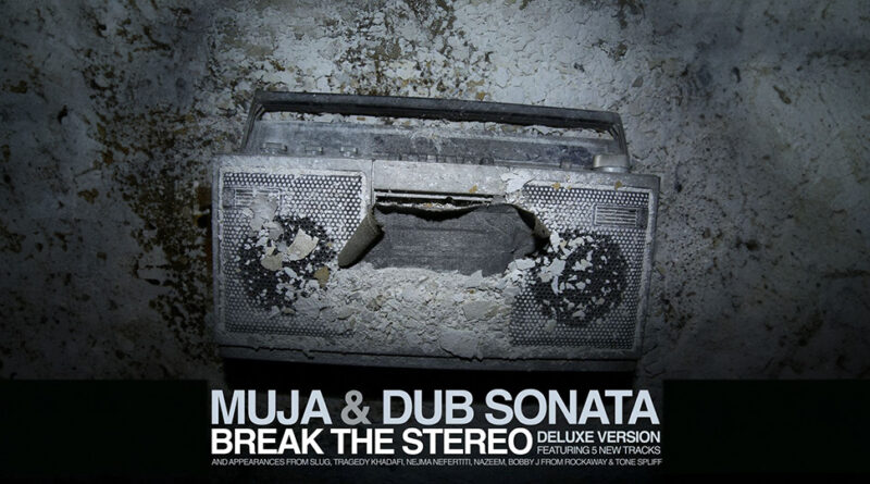 Muja Messiah & Dub Sonata - Break The Stereo (Deluxe)