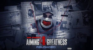 On Point - Aiming 4 Greatness Reloaded