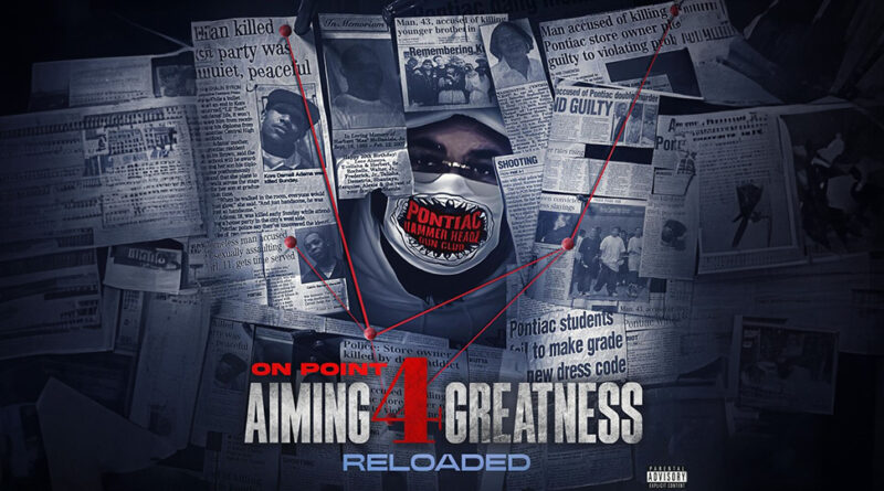 On Point - Aiming 4 Greatness Reloaded