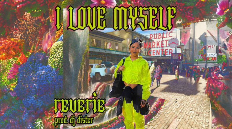 Reverie & DJ DISTER - I Love Myself