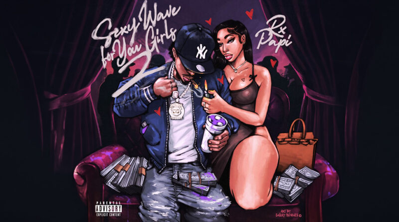 Rx Papi - Sexy Wave For You Girls 2