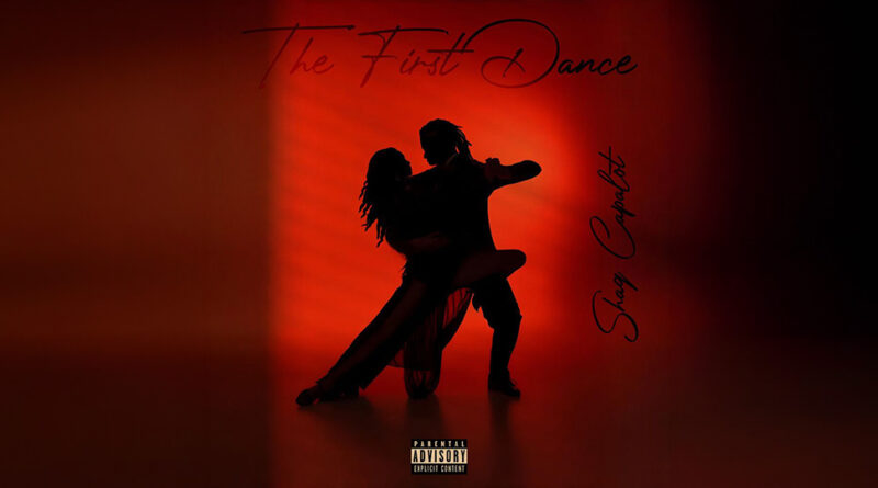 Shaq Capalot - THE FIRST DANCE