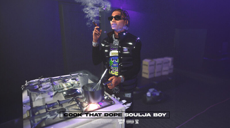 Soulja Boy - Cook That Dope