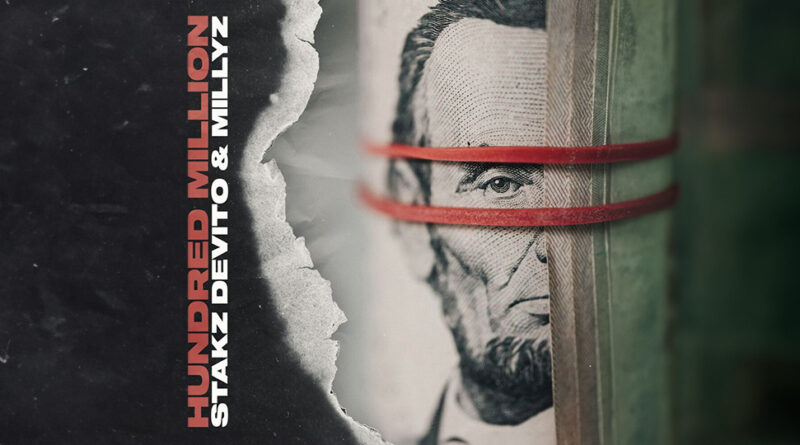 Stakz DeVito - Hundred Million