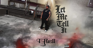 T Rell - Let Me Tell It