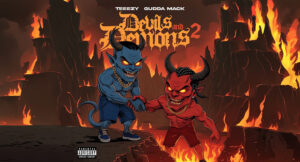 Teeezy & Gudda Mack - Devils & Demons 2