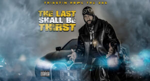 Thirstin Howl The 3rd - The Last Shall Be Thirst-