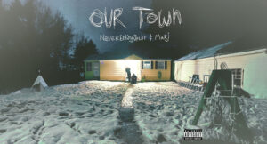 neverendingspliff & Marj - Our Town