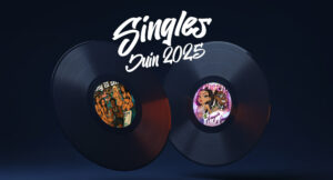 Singles Juin 2025