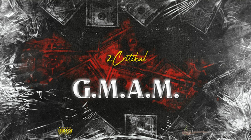 2critikal - G.M.A.M.