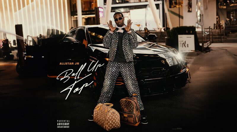 Allstar Jr - BALL UP TOP