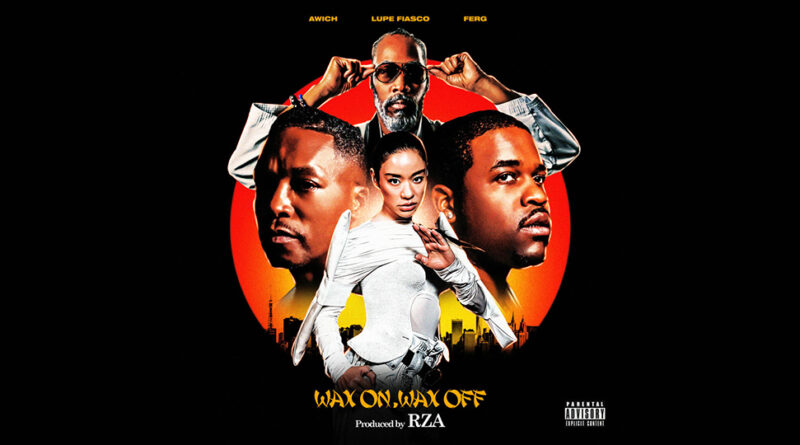 Awich, A$AP Ferg, Lupe Fiasco & RZA - Wax On Wax Off